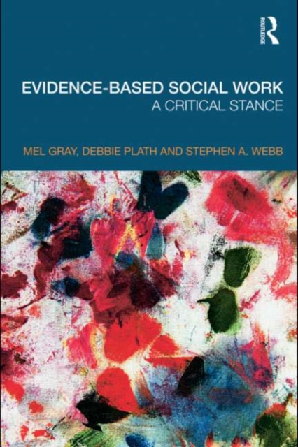 Evidence-based Social Work : A Critical Stance, PDF eBook