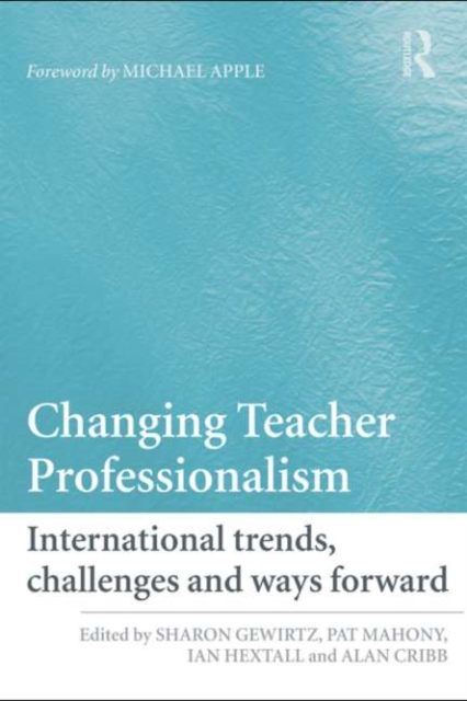 Changing Teacher Professionalism : International trends, challenges and ways forward, PDF eBook