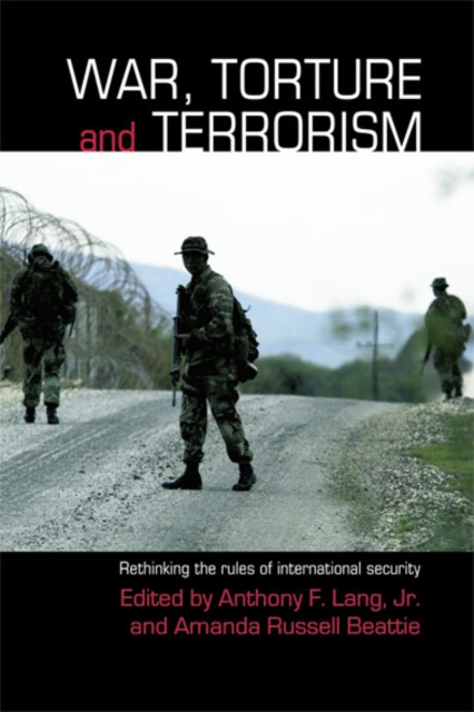 War, Torture and Terrorism : Rethinking the Rules of International Security, EPUB eBook