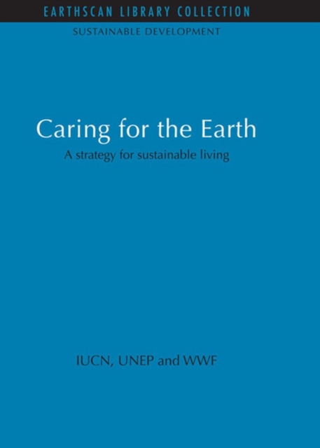 Caring for the Earth : A strategy for sustainable living, PDF eBook