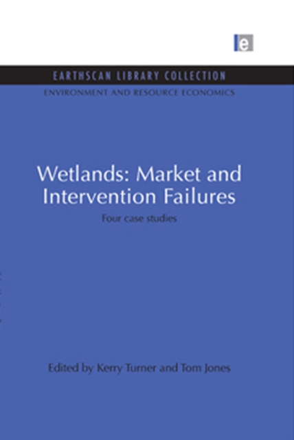 Wetlands: Market and Intervention Failures : Four case studies, EPUB eBook