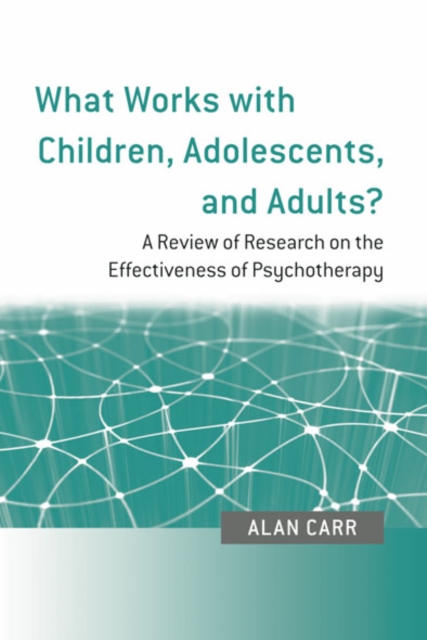 What Works with Children, Adolescents, and Adults? : A Review of Research on the Effectiveness of Psychotherapy, EPUB eBook
