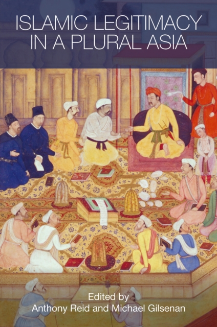 Islamic Legitimacy in a Plural Asia, EPUB eBook