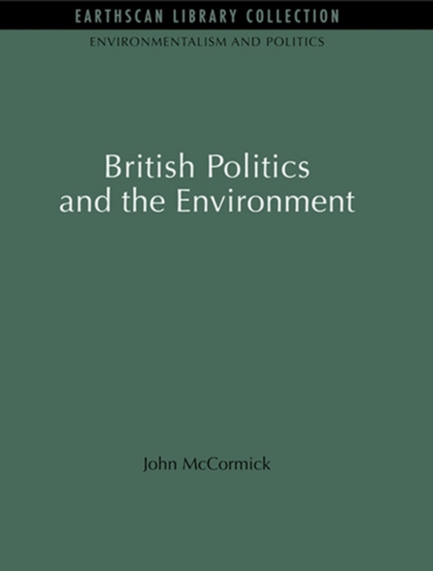British Politics and the Environment, PDF eBook