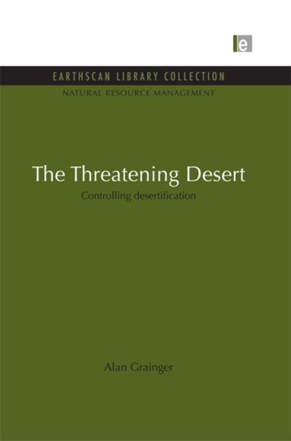 The Threatening Desert : Controlling desertification, PDF eBook