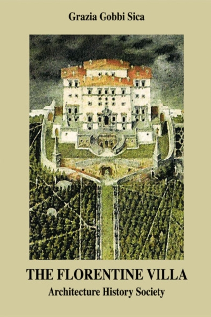 The Florentine Villa : Architecture History Society, EPUB eBook