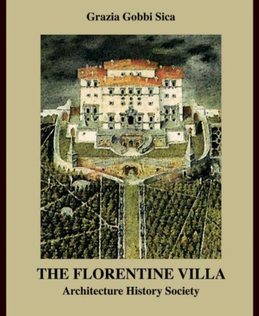 The Florentine Villa : Architecture History Society, PDF eBook