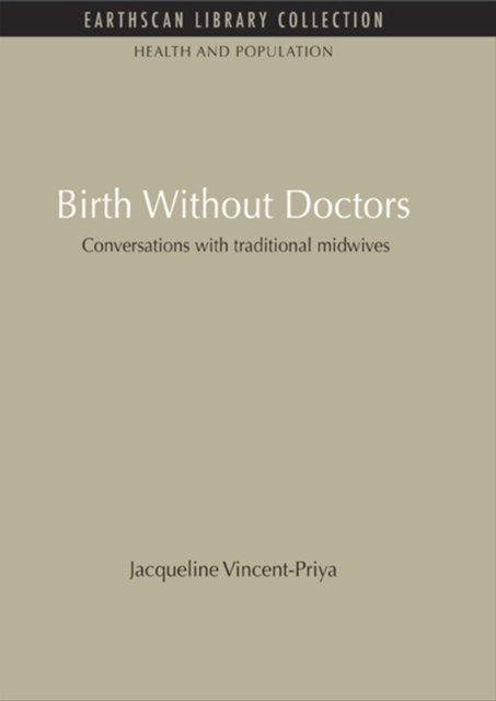 Birth Without Doctors : Conversations with traditional midwives, PDF eBook