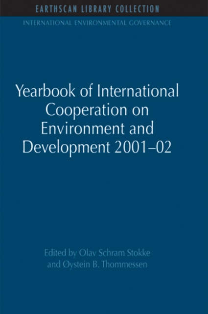 Yearbook of International Cooperation on Environment and Development 2001-02, PDF eBook