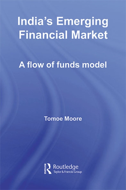India's Emerging Financial Market : A Flow of Funds Model, EPUB eBook