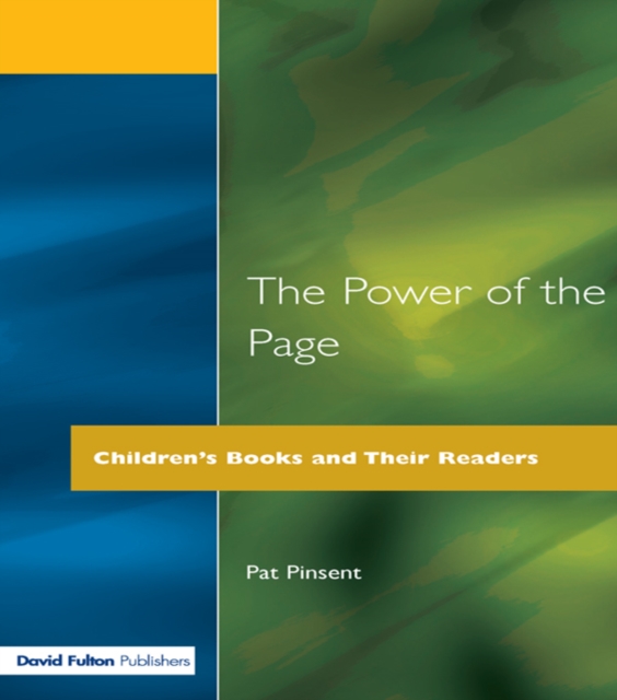 The Power of the Page : Children's Books and Their Readers, PDF eBook