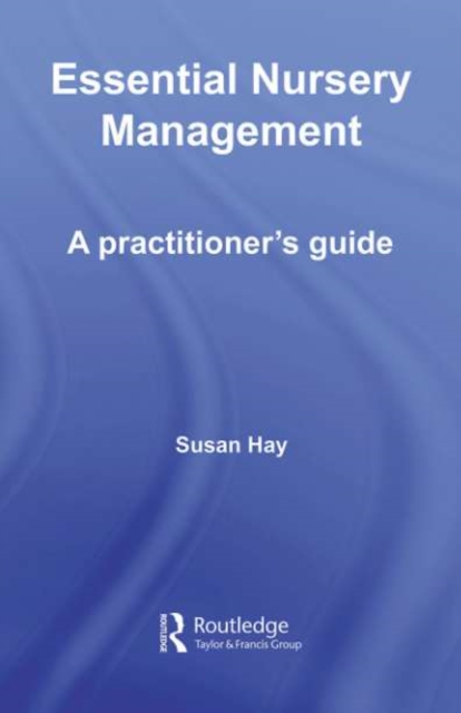 Essential Nursery Management : A Practitioner's Guide, PDF eBook