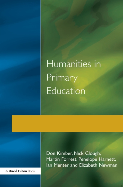 Humanities in Primary Education : History, Geography and Religious Education in the Classroom, PDF eBook