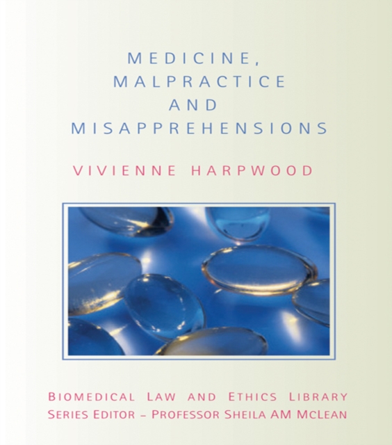 Medicine, Malpractice and Misapprehensions, PDF eBook