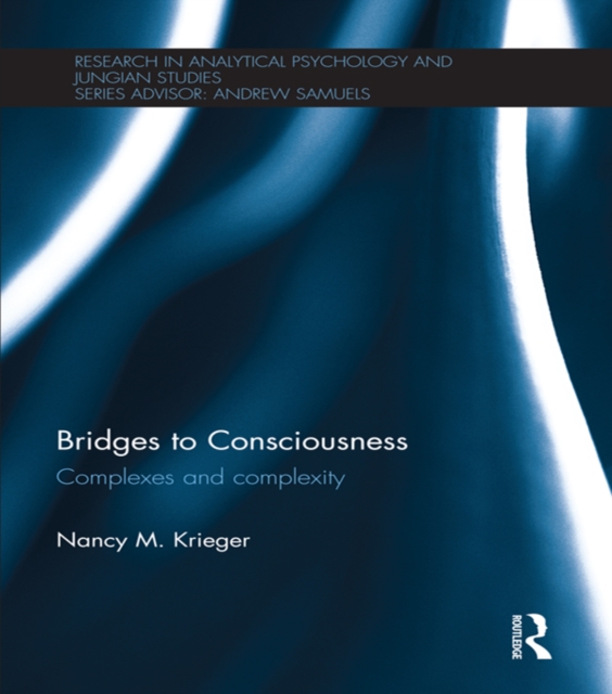 Bridges to Consciousness : Complexes and complexity, EPUB eBook