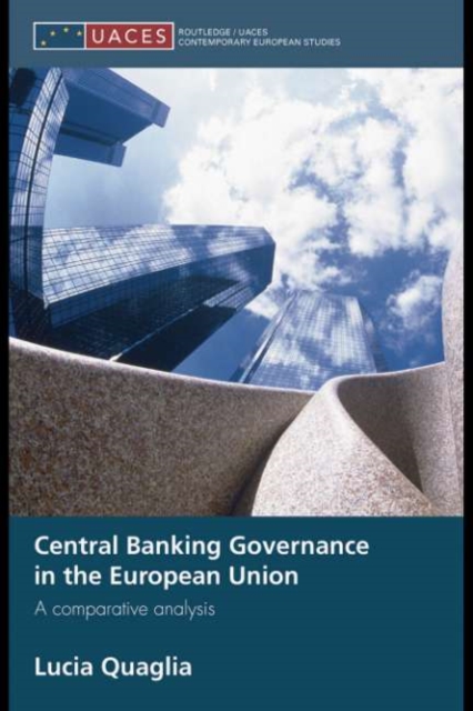 Central Banking Governance in the European Union : A Comparative Analysis, PDF eBook