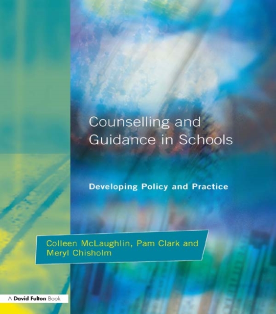 Counseling and Guidance in Schools : Developing Policy and Practice, PDF eBook