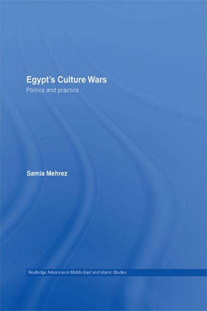 Egypt's Culture Wars : Politics and Practice, EPUB eBook