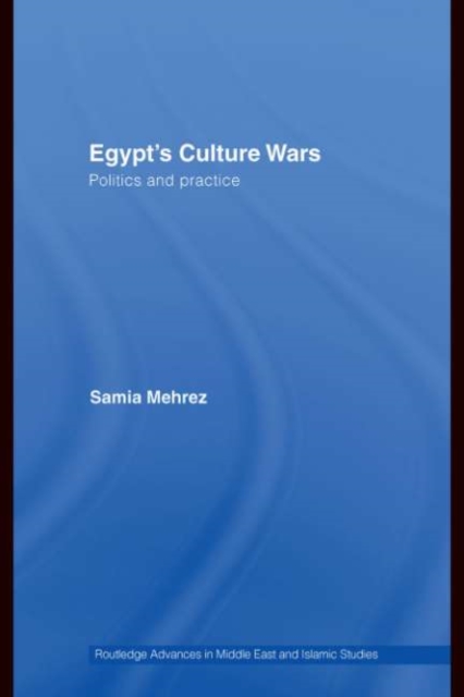 Egypt's Culture Wars : Politics and Practice, PDF eBook