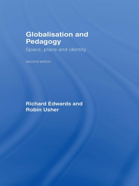 Globalisation & Pedagogy : Space, Place and Identity, PDF eBook