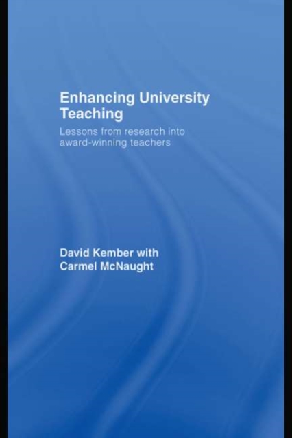 Enhancing University Teaching : Lessons from Research into Award-Winning Teachers, PDF eBook
