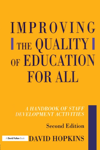 Improving the Quality of Education for All : A Handbook of Staff Development Activities, PDF eBook
