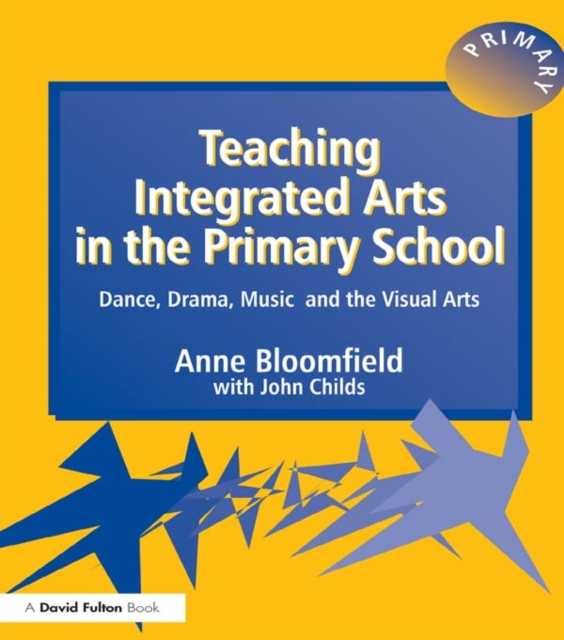 Teaching Integrated Arts in the Primary School : Dance, Drama, Music, and the Visual Arts, EPUB eBook