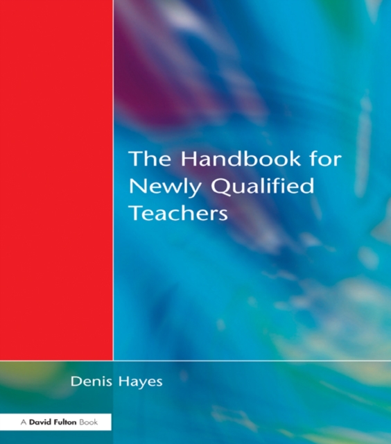 Handbook for Newly Qualified Teachers : Meeting the Standards in Primary and Middle Schools, EPUB eBook
