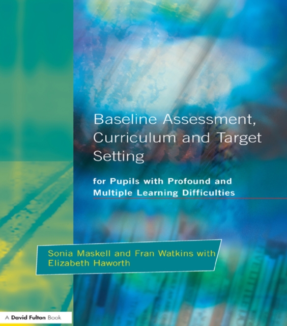 Baseline Assessment Curriculum and Target Setting for Pupils with Profound and Multiple Learning Difficulties, EPUB eBook
