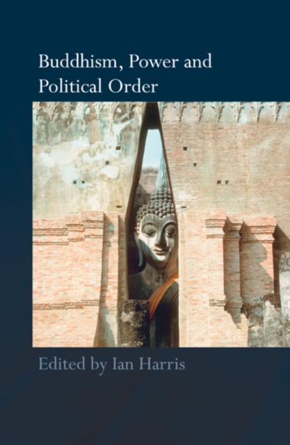 Buddhism, Power and Political Order, EPUB eBook