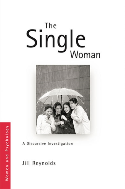 The Single Woman : A Discursive Investigation, EPUB eBook