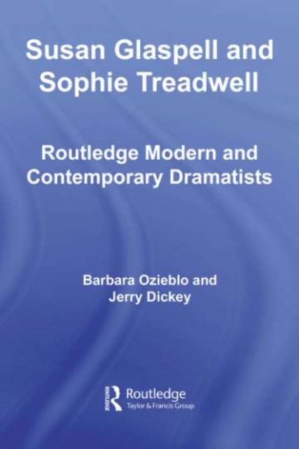 Susan Glaspell and Sophie Treadwell, PDF eBook
