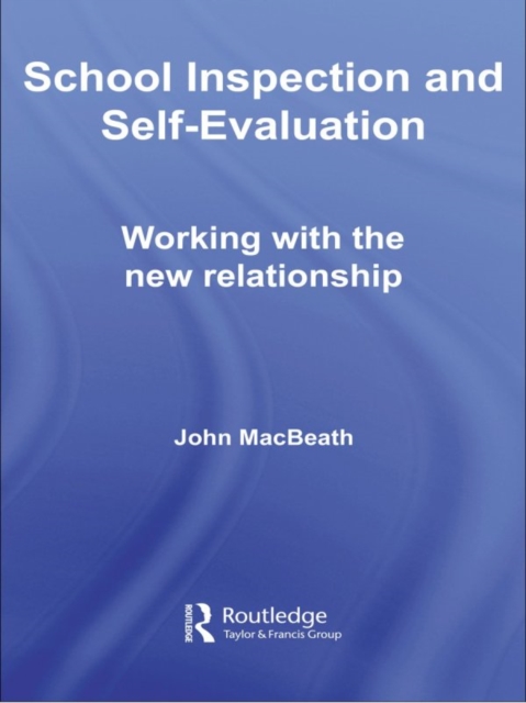 School Inspection & Self-Evaluation : Working with the New Relationship, EPUB eBook