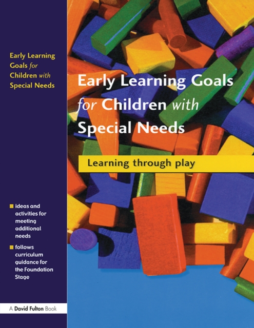 Early Learning Goals for Children with Special Needs : Learning Through Play, PDF eBook