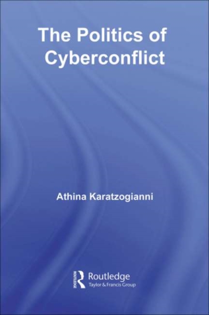 The Politics of Cyberconflict, PDF eBook