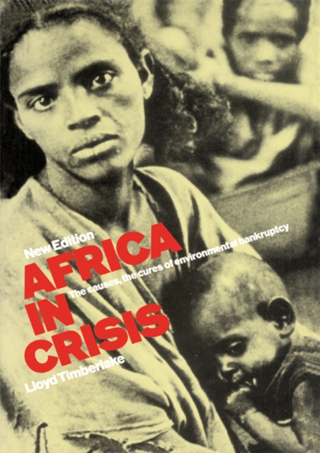 Africa in Crisis : The Causes and Cures of Environmental Bankruptcy, PDF eBook