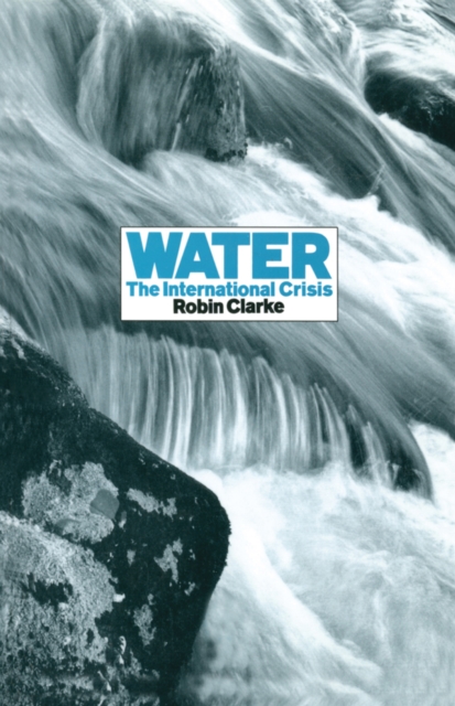 Water : The International Crisis, EPUB eBook