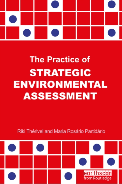 The Practice of Strategic Environmental Assessment, PDF eBook