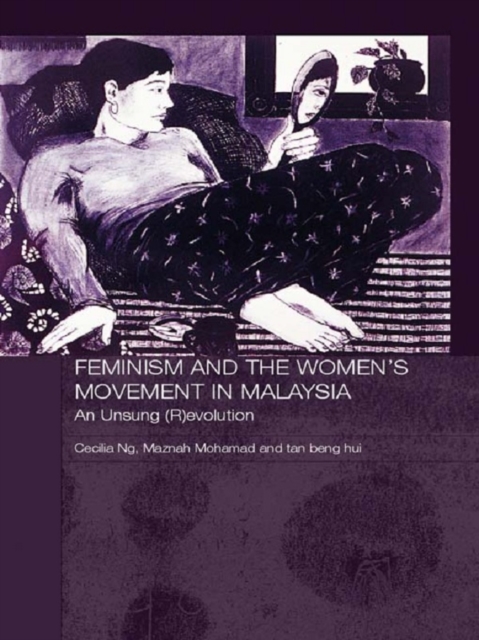 Feminism and the Women's Movement in Malaysia : An Unsung (R)evolution, EPUB eBook