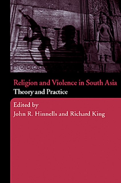 Religion and Violence in South Asia : Theory and Practice, EPUB eBook