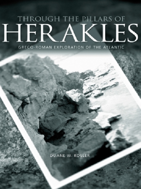 Through the Pillars of Herakles : Greco-Roman Exploration of the Atlantic, EPUB eBook