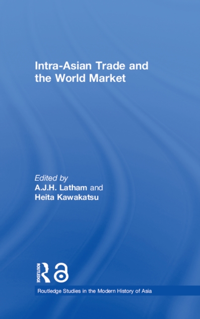 Intra-Asian Trade and the World Market, PDF eBook