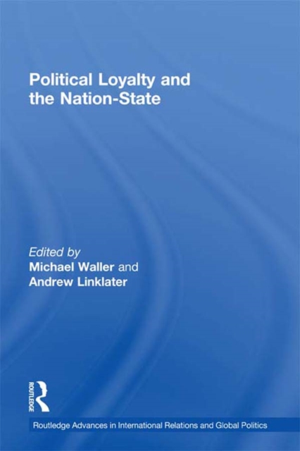 Political Loyalty and the Nation-State, PDF eBook