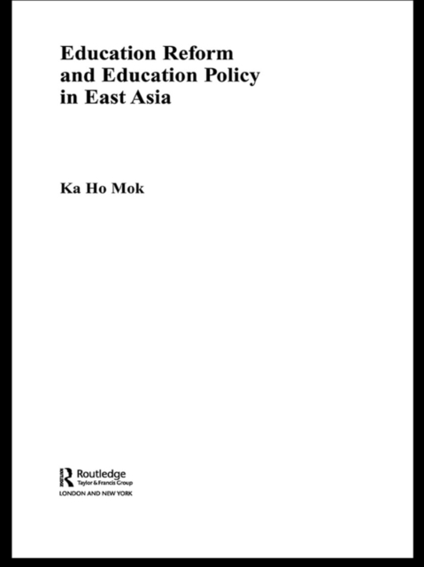 Education Reform and Education Policy in East Asia, EPUB eBook