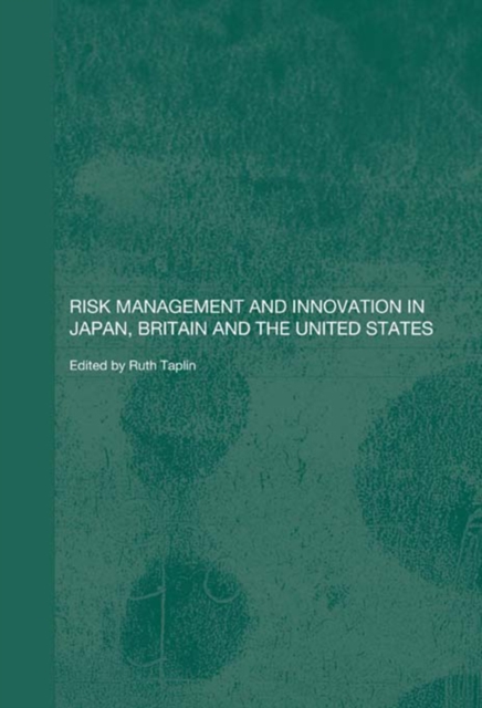 Risk Management and Innovation in Japan, Britain and the USA, PDF eBook