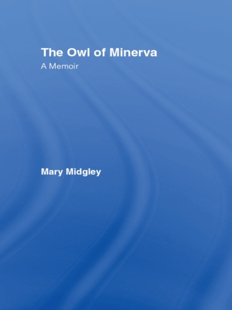 Owl of Minerva : A Memoir, PDF eBook