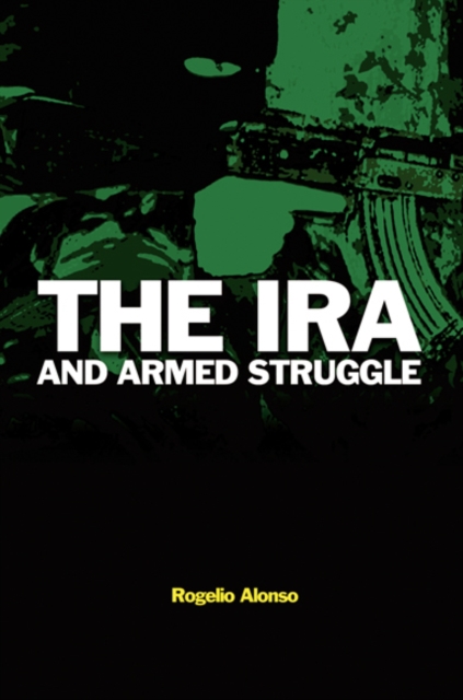 The IRA and Armed Struggle, EPUB eBook