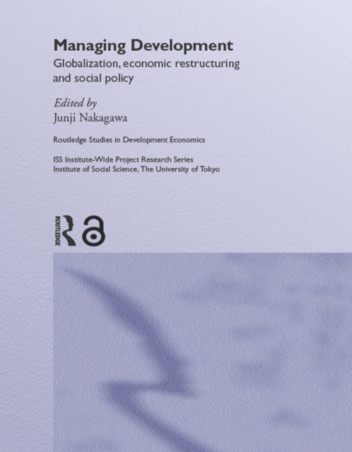 Managing Development : Globalization, Economic Restructuring and Social Policy, EPUB eBook