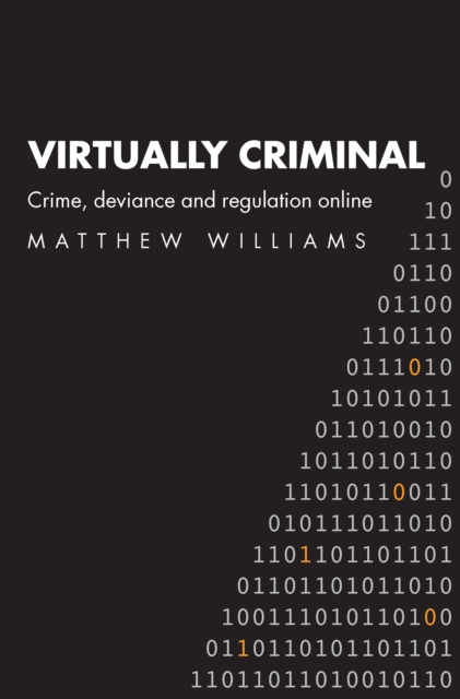 Virtually Criminal : Crime, Deviance and Regulation Online, PDF eBook