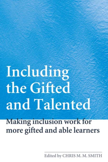 Including the Gifted and Talented : Making Inclusion Work for More Gifted and Able Learners, EPUB eBook